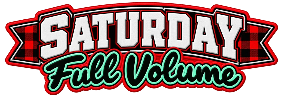 Saturday Full Volume
